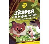 Jasper et la brigade du flair - Tome 3, Sur la piste des billets de banque