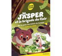 Jasper et la brigade du flair - Tome 3, Sur la piste des billets de banque - Elisa Villebrun - Rageot - Poche - Roman cadet