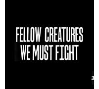 Hoiby, Jasper - Fellow Creatures: We Must Fight