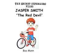Jasper Smith 'The Red Devil': A Birthday LIke No Other...A Day Like No Other and a New 'Superhero' has his First Adventure