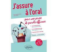 J'assure à l'oral. Pour une prise de parole efficace - Brigitte Lancien-Despert - Ellipses - broché - Guide