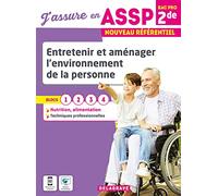 J'assure en Entretenir et aménager l'environnement de la personne 2de Bac Pro ASSP (2022) - Pochette élève: Blocs 1, 2, 3, 4