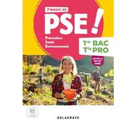 J'assure En Prévention Santé Environnement (Pse) 1re, Tle Bac Pro