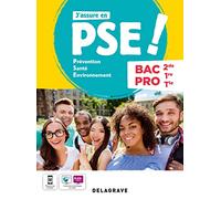 J'assure En Pse ! 2de, 1re, Tle Bac Pro - Prévention Santé Environnement