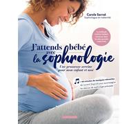 J'attends bébé avec la sophrologie - Carole Serrat - Larousse - broché - Guide