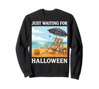 J'attends Juste Halloween, Un été de squelettes drôles et effrayants Sweatshirt