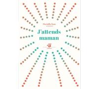 J'attends maman
