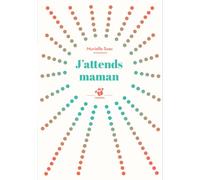 J'attends maman - Murielle Szac - Thierry Magnier Eds - broché - album jeunesse