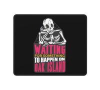 J'Attends qu'il Se Passe Quelque Chose sur Oak Island Tapis De Souris Petit Mouse Pad Antidérapant Mousepad pour Maison Ordinateur Travail 25X30Cm