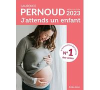 J'attends un enfant – Édition 2023 – Les Éditions Albin Michel