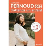 J'attends un enfant – Édition 2024 – Les Éditions Albin Michel