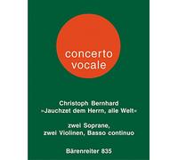 Jauchzet dem Herrn, alle Welt - Geistliches Konzert f r 2 Singstimmen (auch chorisch) und Instrumente.