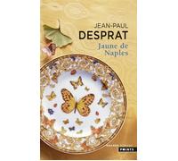 Jaune de Naples (1770-1781) - Jean-Paul Desprat - Points - Poche - Roman