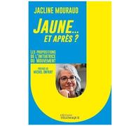 Jaune - Et Après ? - Propositions Et Témoignages