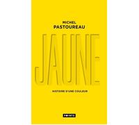 Jaune Histoire d'une couleur - Michel Pastoureau - Points - Poche - Monographie
