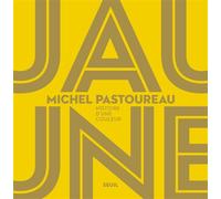 Jaune Histoire d'une couleur - Michel Pastoureau - Seuil - relié - Beau livre