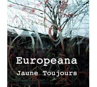 Jaune Toujours - Europeana (Lp)