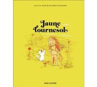 Jaune Tournesol Maurèen Poignonec (Auteur), Juliette Adam (Auteur)