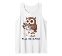 J'aurai Peut-être Besoin d'un café Plus Tard - Funny Owl Caffeine Fix Débardeur