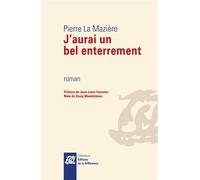 J'aurai un bel enterrement - Pierre La Mazière - La Difference - broché - Roman