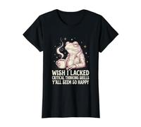 J'aurais aimé ne Pas Avoir de capacités de pensée Critique, Vous semblez Tous si Heureux T-Shirt Graphique avec Valeur, Femme, Noir, M