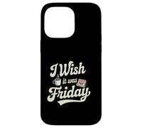 J'aurais aimé Que ce Soit Le café du Vendredi TGIF Weekend Vibes Coque pour iPhone 14 Pro Max