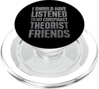 J'aurais dû écouter Mes Amis théoriciens du Complot PopSockets PopGrip pour MagSafe