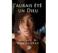 J'aurais été un Dieu