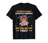 J'aurais PU Faire Beaucoup de Choses et Je suis fatigué. T-Shirt