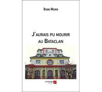 J'aurais pu mourir au Bataclan