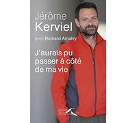 J'aurais pu passer à côté de ma vie