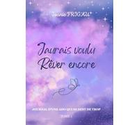 J'aurais voulu rêver encore: Journal d'une ado qui se sent de trop