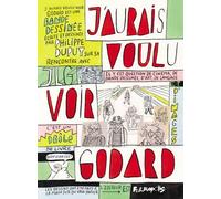 J'aurais Voulu Voir Godard - Un Livre Égaré