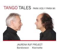 Jaurena Ruf Project - Tango Tales-Para Vos Y Pa [Import]