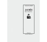 Jaurès: Esquisse biographique
