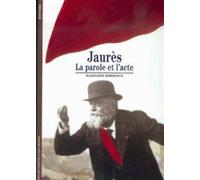 Jaurès : La parole et l'acte