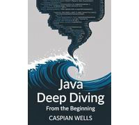 JAVA DEEP DIVING: From the Beginning