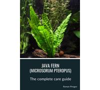 Java Fern (Microsorum Pteropus): The Complete Care Guide