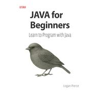 JAVA for Beginners: Learn to Program with Java: Master the Java language from the basics to API development and databases. A complete guide for beginners in backend programming.