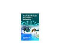 Java For Bioinformatics And Biomedical Applications