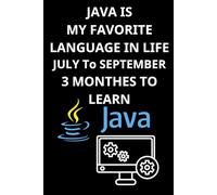 JAVA IS MY FAVORITE LANGUAGE IN LIFE THIS YEAR - 3 MONTHES TO LEARN JULY To SEPTEMBER: Master Java in 3 Months - A Notebook for Learning, Coding, and ... book learn java programming basics