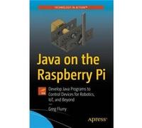 Java on the Raspberry Pi by Greg Flurry Greg Flurry (Auteur)
