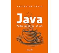 Java. Podrêcznik na start Krzysztof Krocz (Buch auf Polnisch)