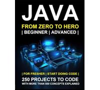 Java Programming for Beginners: A COMPLETE READYMADE SOLUTION - FOR YOUR JAVA LEARNING COURSE AT ONE PLACE - STEP - BY - STEP