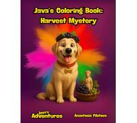Java’s Coloring Book: Harvest Mystery: Golden Retriever Coloring Adventure with Paw-sitive Quotes for Kids and Adults