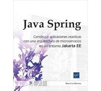 Java Spring: Construya sus aplicaciones reactivas con una arquitectura de microservicios en un entorno Jakarta EE