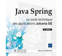 Java Spring - Le socle technique des applications Jakarta EE (5e édition)