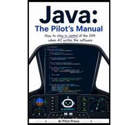 Java: The Pilot’s Manual: How to stay in control of the JVM when AI writes the software
