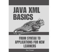 Java XML Basics: From Syntax to Applications for New Learners