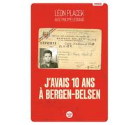 J'avais 10 ans à Bergen-Belsen - Léon Placek - Le Cherche-Midi - broché - Essai